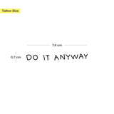 Do it Anyway Tattoo