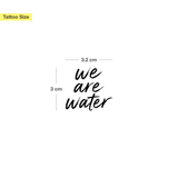 Tatuaje We Are Water