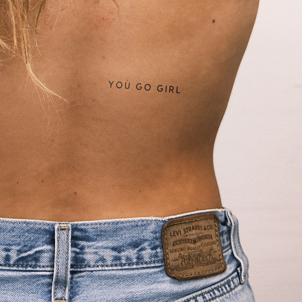 Tatuaje You Go Girl